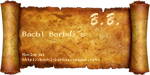 Bachl Borbás névjegykártya